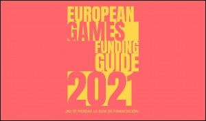 EUROPEAN GAMES FUNDING GUIDE 2021: Publicada la guía europea de financiación de videojuegos