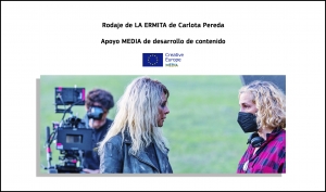 PROYECTOS: Rodaje de LA ERMITA de Carlota Pereda (apoyo MEDIA de desarrollo de contenido)