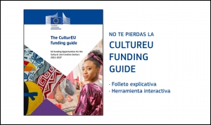 THE CULTUREU FUNDING GUIDE: Nuevo recurso para conocer oportunidades de financiación en los sectores cultural y creativo