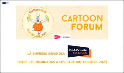 CARTOON FORUM 2023: La empresa española DeAPlaneta Entertainment (Kids and Family) entre las nominadas a los Cartoon Tributes