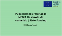 RESULTADOS: Convocatoria Desarrollo de Contenido - Slate Funding (EACEA 21/2016)