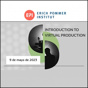 ERICH POMMER INSTITUT: Introduction to Virtual Production
