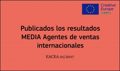 RESULTADOS: Convocatoria Agentes de Ventas (fase generación EACEA 01/2017)