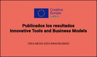 RESULTADOS: Convocatoria Innovative Tools and Business Models (CREA-MEDIA-2023-INNOVBUSMOD)