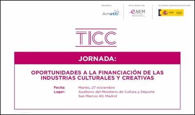 JORNADA INFORMATIVA: Oportunidades a la financiación de las industrias culturales y creativas en Madrid (organiza AMETIC)