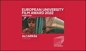 EUROPEAN UNIVERSITY FILM AWARD 2022: ALCARRÀS de Carla Simón (apoyo MEDIA de desarrollo de contenido) entre las nominadas