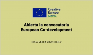 CONVOCATORIAS: European Co-development CREA-MEDIA-2022-CODEV