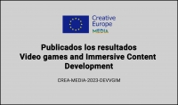RESULTADOS: Convocatoria Videogames and Immersive Content Development (CREA-MEDIA-2023-DEVVGIM)