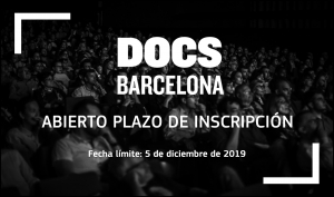 DOCSBARCELONA 2020: Abierta la convocatoria para presentar películas