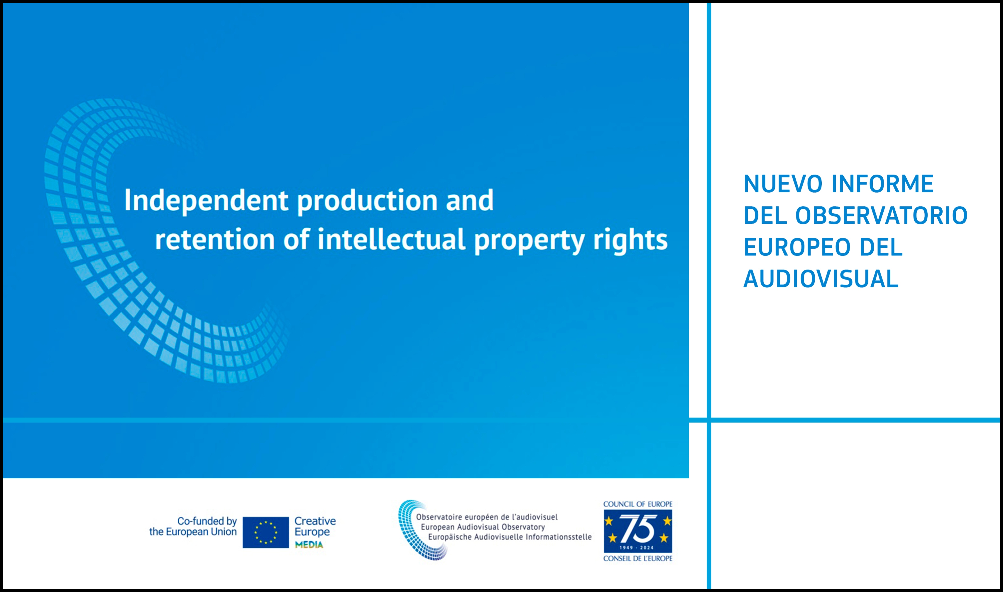 OBSERVATORIO EUROPEO DEL AUDIOVISUAL: Nuevo informe sobre producción independiente y retención de los derechos de propiedad intelectual
