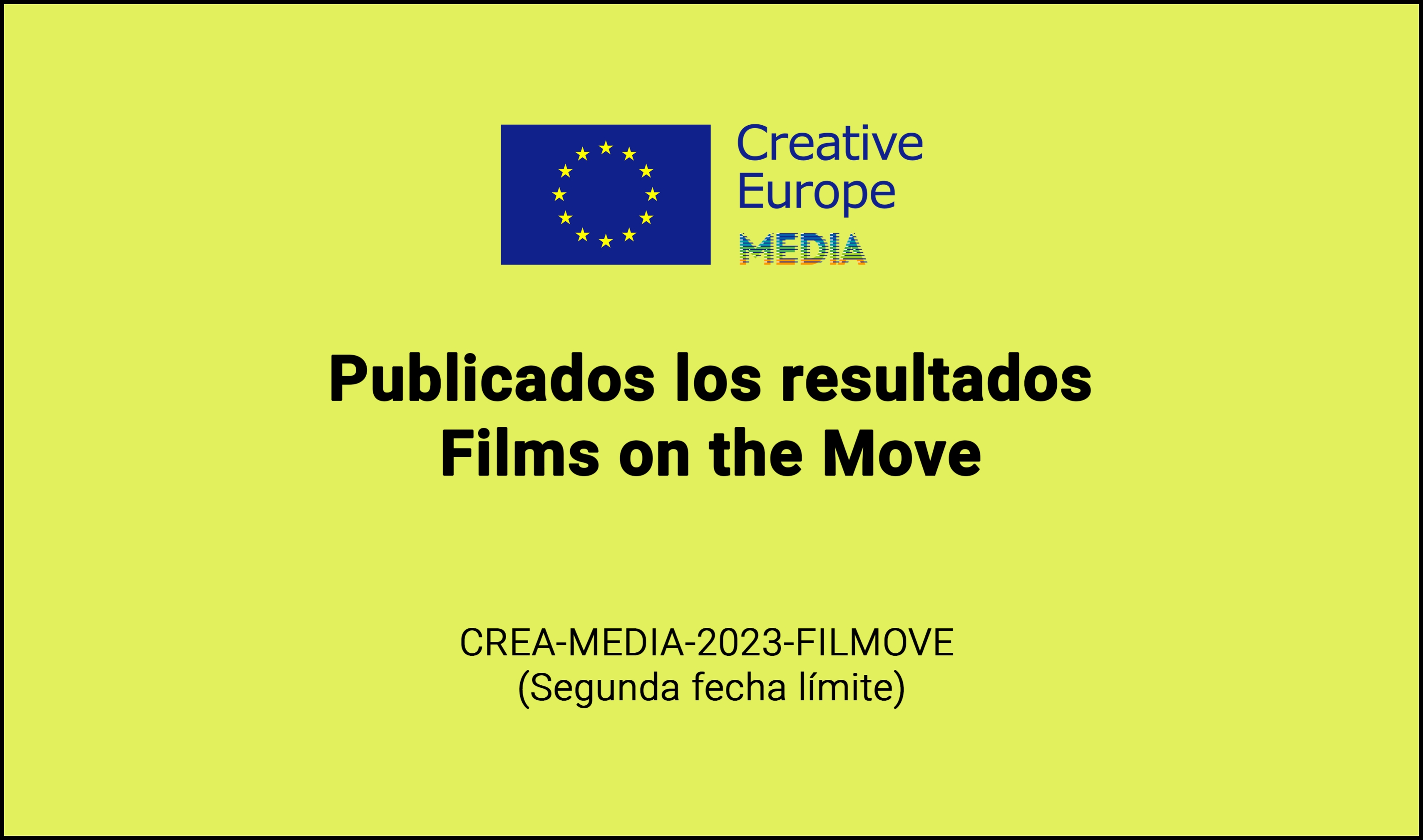 RESULTADOS: Convocatoria Films on the Move (CREA-MEDIA-2023-FILMOVE 2ª FECHA LÍMITE)