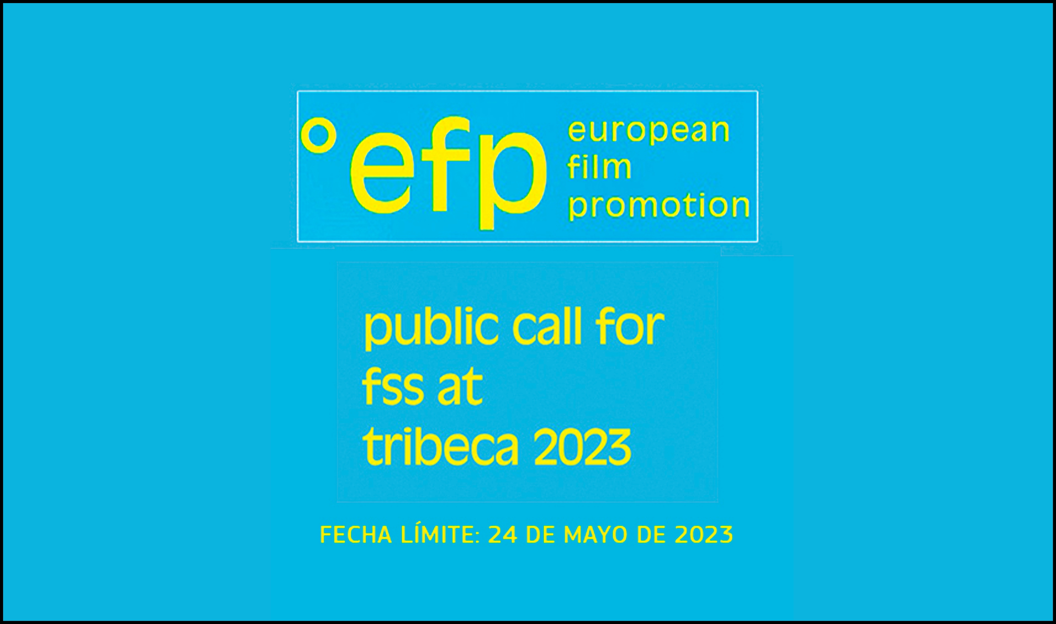 EUROPEAN FILM PROMOTION: Film Sales Support (FSS) en el Tribeca Film Festival 2023